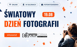 Światowy Dzień Fotografii w Fotoformie Światowy Dzień Fotografii w Fotoformie