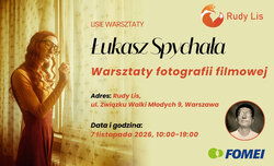 Warsztaty fotografii filmowej Warsztaty fotografii filmowej