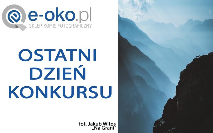 Ostatni dzie konkursu fotograficznego e-oko